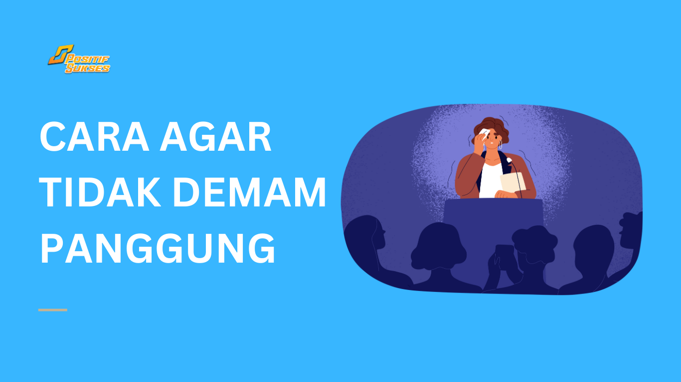 Cara Agar Tidak Demam Panggung